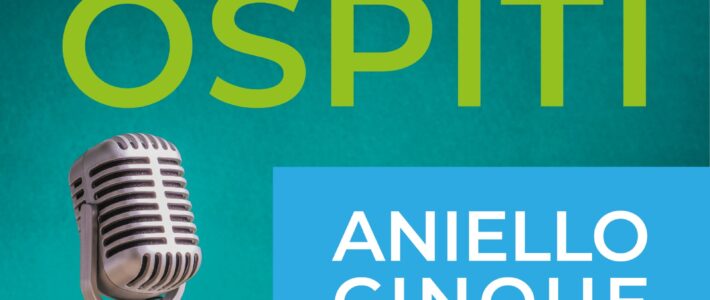 SUper Ospiti: Aniello Cinque