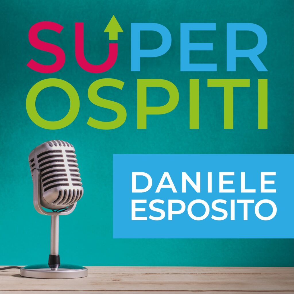 SUper Ospiti: Daniele Esposito